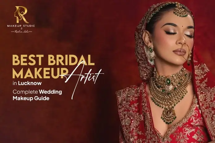 Choosing the Best Makeup Artist in Lucknow | Rachna Sahu